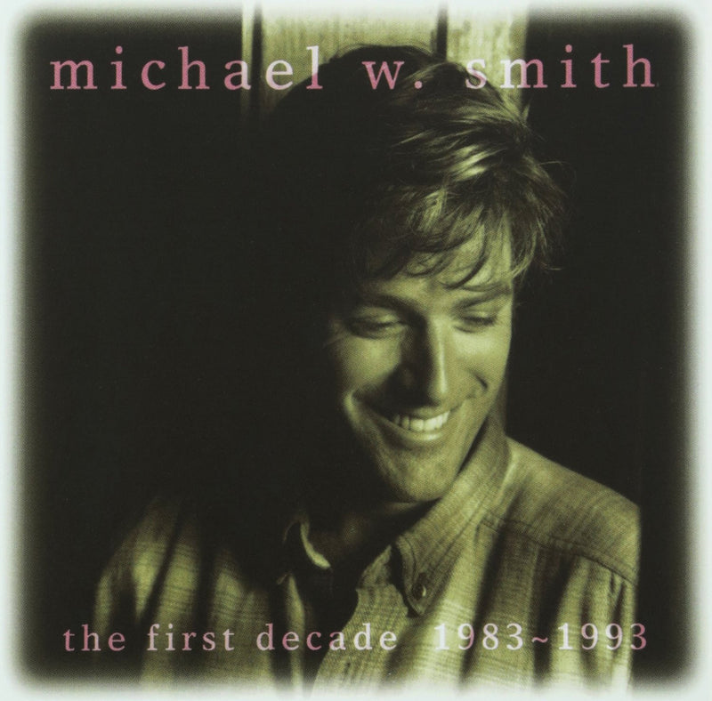 The First Decade 1983-1993 CD - Michael W Smith - Re-vived.com