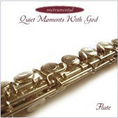 Quiet Moments With God Flute - Re-vived