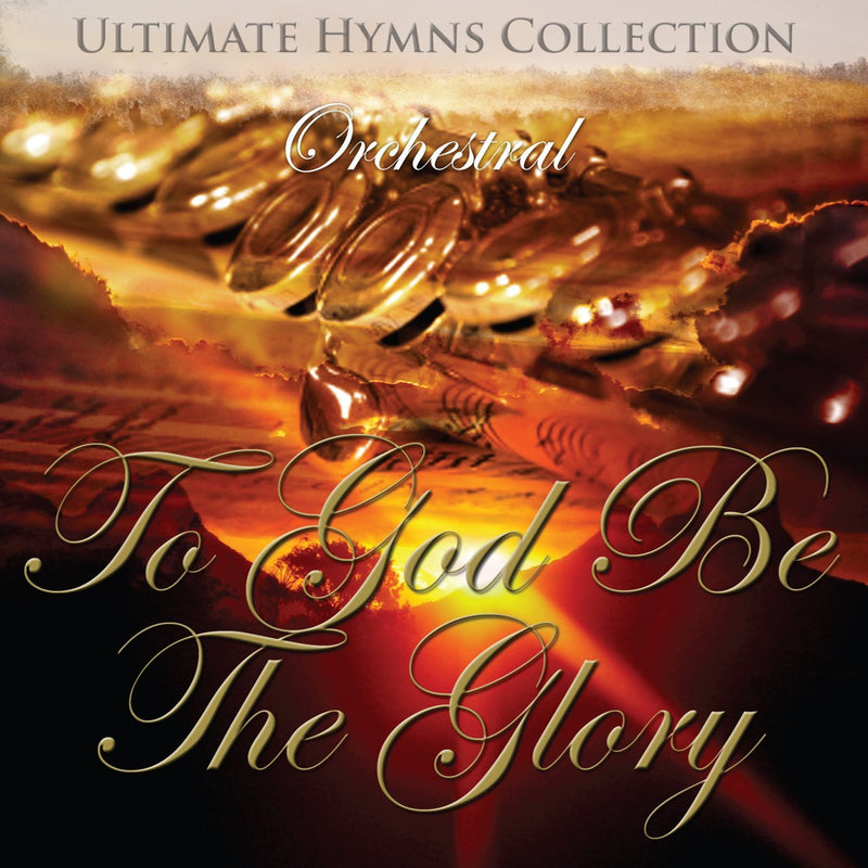 To God Be The Glory CD